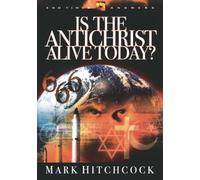 Is the Antichrist Alive Today?: 3 (End Times Answers)
