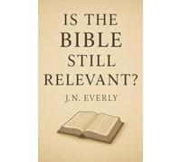 "Is the Bible Still Relevant?"