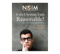 Is The Christian Faith Reasonable?