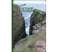 Is the Gap Theory Credible?: The Ruin and Restoration Theory: 1