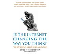 Is the Internet Changing the Way You Think?: the Net's Impact on Our Minds and Future (Edge Question)