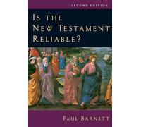Is the New Testament Reliable?