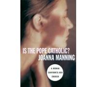 Is the Pope Catholic?: A Woman Confronts Her Church