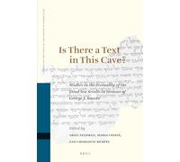 Is There a Text in this Cave? Studies in the Textuality of the Dead Sea Scrolls in Honour of George J. Brooke: 119 (Studies on the Texts of the Desert of Judah, 119)