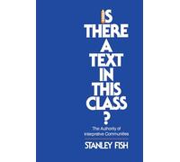 Is There a Text in This Class?: The Authority of Interpretive Communities