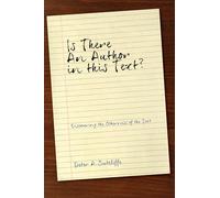 Is There an Author in This Text?: Discovering the Otherness of the Text