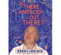 Dara O Briain – Is There Anybody Out There? – Hardback