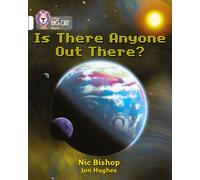 Is There Anyone Out There?: This report investigates whether there is life beyond planet Earth. (Collins Big Cat)