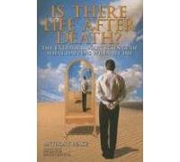 Is There Life After Death?