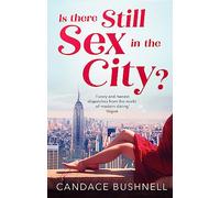Is There Still Sex in the City? : And Just Like That... 25 Years of Sex and the City