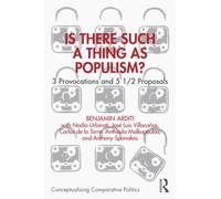 Is There Such a Thing as Populism? : 3 Provocations and 5 1/2 Proposals