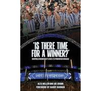 'Is There Time for a Winner?' : Sheffield Wednesday's 2022/23 promotion miracle