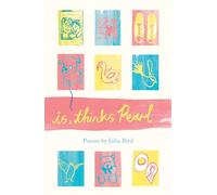 is, thinks Pearl: Poems (The Emma Press Poetry Pamphlets)