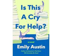 Is This a Cry for Help?: A Novel
