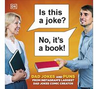 Is This a Joke? No, It's a Book!: 100 Puns and Dad Jokes from Instagram’s Largest Pun Comic Creator
