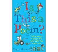 Is This a Poem?: What makes a poem, and how YOU can write one