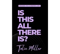 Is this all there is?: Awaken to a Deeper Life
