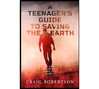 Is This Apocalypse Over Yet?: 3 (A Teenager’s Guide To Saving the Earth)