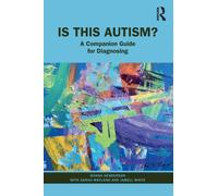 Is This Autism? : A Companion Guide for Diagnosing