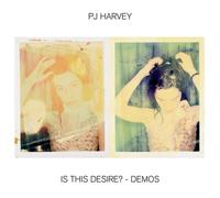 Is This Desire - Demos - PJ Harvey Vinyl