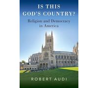 Is This God's Country?: Religion and Democracy in America