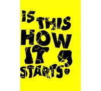 Is This How It Starts?: A Reflective Journal for New Beginnings, Unspoken Feelings & Quiet Realizations