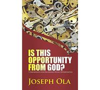 Is This Opportunity From God?: 7 Checkpoints for Discerning Divine Opportunities