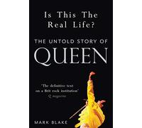 Is This the Real Life?: The Untold Story of Queen