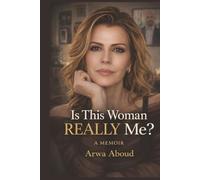 Is This Woman Really Me?: Memoir