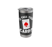 is This Your Card Magic Tricks Illusionist Illusion Stainless Steel Insulated Tumbler