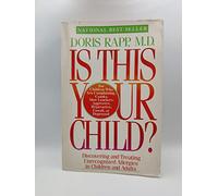 Is This Your Child?: Discovering and Treating Unrecognized Allergies