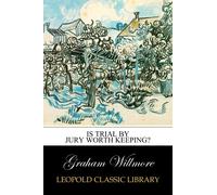 Is Trial by Jury Worth Keeping?