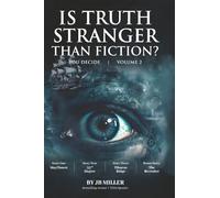 Is Truth Stranger Than Fiction?: You Decide . . . V.2