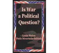 Is War a Political Question?