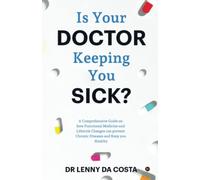 Is Your Doctor Keeping You Sick?