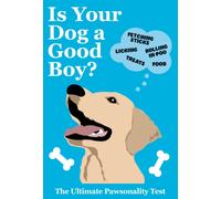 Is Your Dog A Good Boy? : The Ultimate Pawsonality Test