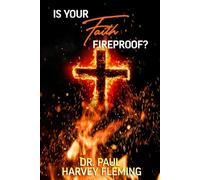 Is Your Faith Fireproof?