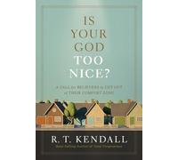 Is Your God Too Nice?: A Call for Believers to Get Out of Their Comfort Zone