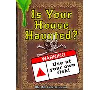 Is Your House Haunted?