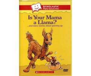 Is Your Mama a Llama?... and More Stories About Growing Up (Scholastic Video Collection)