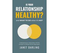 Is Your Relationship Healthy? and what to do when it's not.