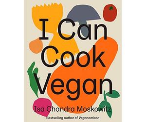 Isa Chandra Moskowit - I Can Cook Vegan - Hardback - M245z