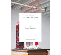 Isa Genzken: Fuck the Bauhaus (Afterall Books / One Work)