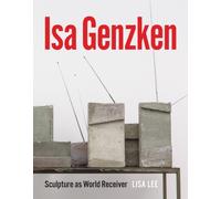 Isa Genzken : Sculpture as World Receiver