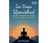 Isa Vasya Upanishad: The Vedic View of the Theory of Relativity