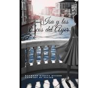 Isa y los ecos del ayer