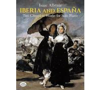 Isaac Albeniz Iberia And Espana Pf: Two Complete Works for Solo Piano (Dover Classical Piano Music)