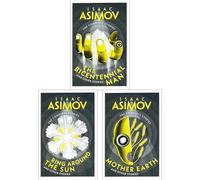 Isaac Asimov Collection: The Bicentennial Man, Ring Around the Sun & Mother Earth - Short Stories on AI, Exploration & Empire (3-Book Set)