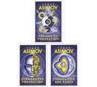 Isaac Asimov Collection: The Foundation Saga - The Chronological Beginning of an Epic about the Fall of a Galactic Empire (3-Book Set)