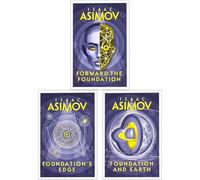 Isaac Asimov Collection: The Foundation Saga - The Grand Finale & The Last Years of Hari Seldon (3-Books Set)